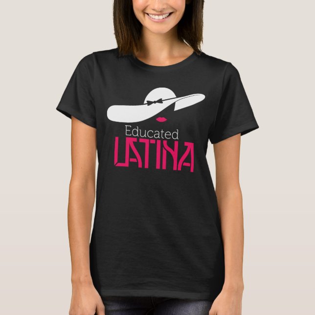 Educated Latina Graduation T-Shirt (Front)