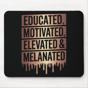 Educated Motivated Elevated And Melanated Black Pr Mouse Mat