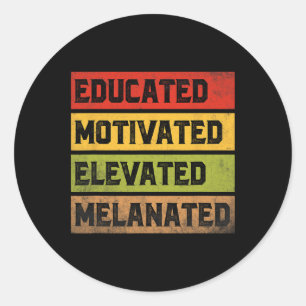 Educated Motivated Elevated Melanated Bhm Afro Bla Classic Round Sticker