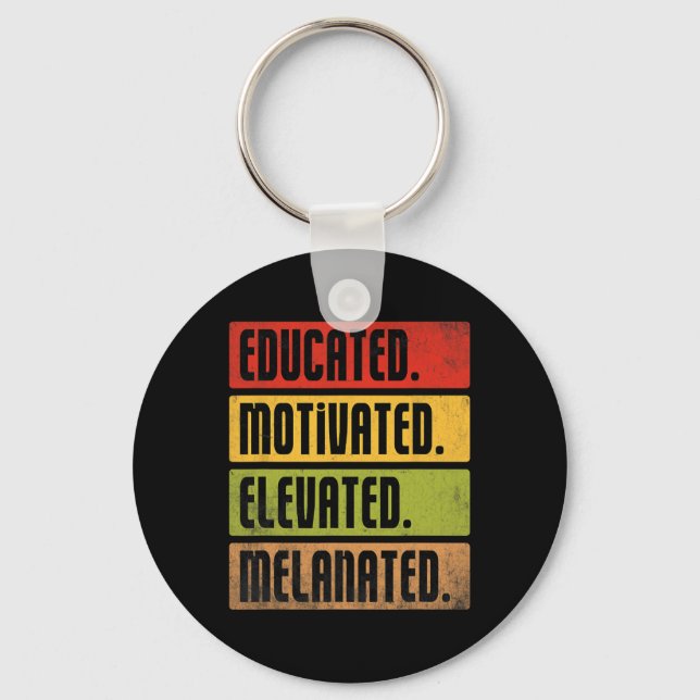 Educated Motivated Elevated Melanated Bhm Afro Bla Key Ring (Front)