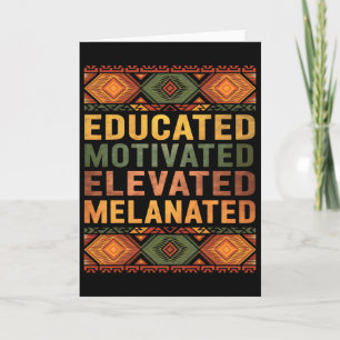 Educated Motivated Elevated Melanated Black Histor Card