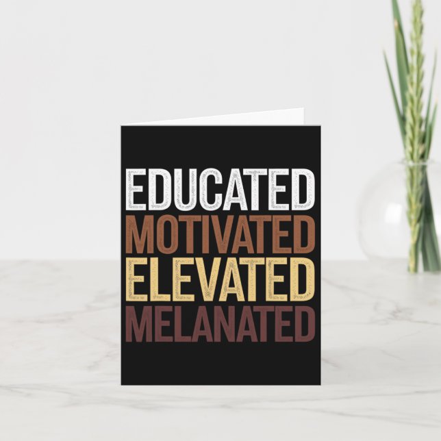 Educated Motivated Elevated Melanated Black Histor Card (Front)