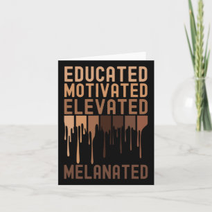 Educated Motivated Elevated Melanated Black Histor Card