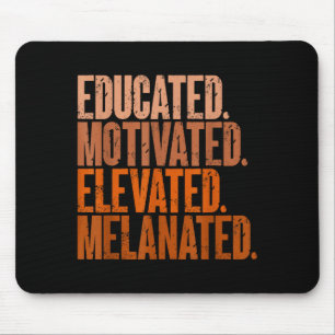 Educated Motivated Elevated Melanated Black Histor Mouse Mat