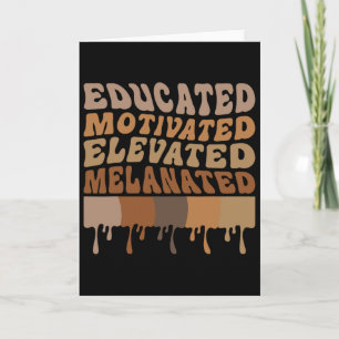 Educated Motivated Elevated Melanated Black Pride Card
