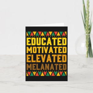 Educated Motivated Elevated Melanated Black Pride  Card