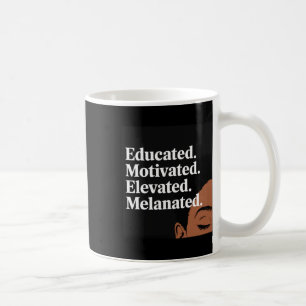 Educated Motivated Elevated Melanated Black Pride Coffee Mug