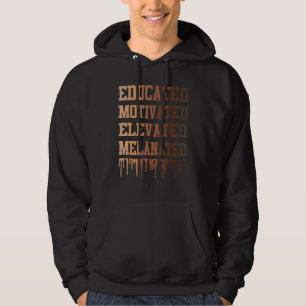 Educated Motivated Elevated Melanated Black Pride Hoodie