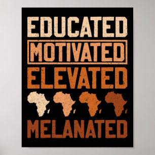 Educated Motivated Elevated Melanated Black Pride Poster