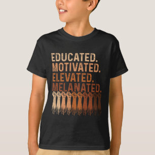 Educated Motivated Elevated Melanated Black Pride T-Shirt