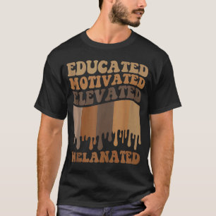 Educated Motivated Elevated Melanated Groovy vinta T-Shirt
