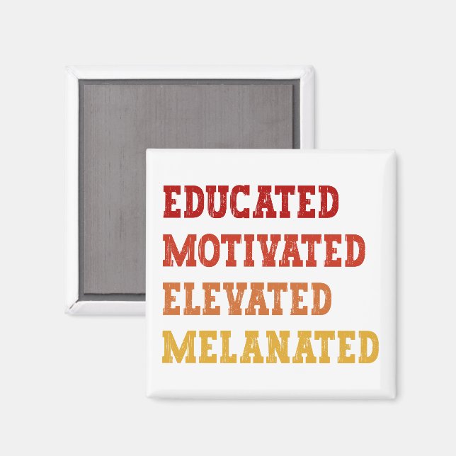 Educated Motivated Elevated Melanated Teacher Cool Magnet (Front/Back)