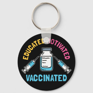 Educated Motivated Vaccinated COVID Vaccine Gag Key Ring