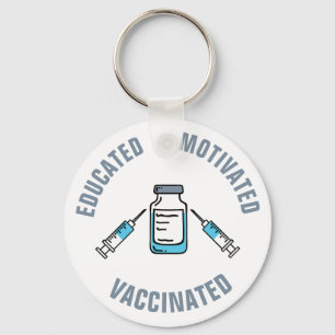 Educated Motivated Vaccinated COVID Vaccine Key Ring