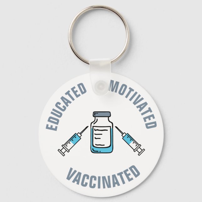 Educated Motivated Vaccinated COVID Vaccine Key Ring (Front)