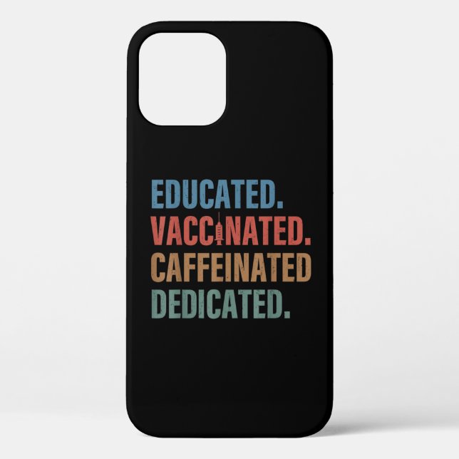 Educated Vaccinated Caffeinated Dedicated Nurse Case-Mate iPhone Case (Back)