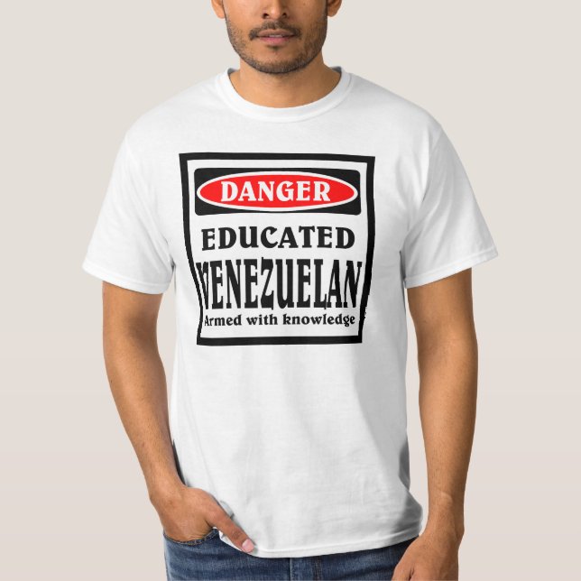 Educated Venezuelan T-Shirt (Front)