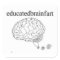 educatedbrainfart