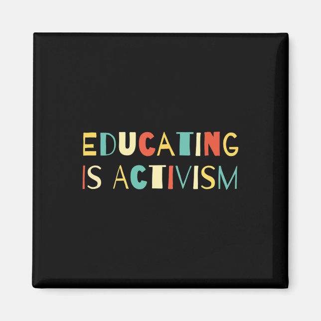 Educating Is Activism Teacher Appreciation Social  Magnet (Front)