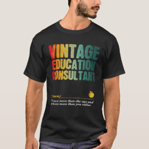 Education Consultant Appreciation Week Back to Sch T-Shirt