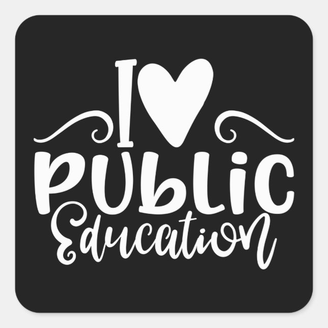 Education Design I Love Public Education Square Sticker (Front)