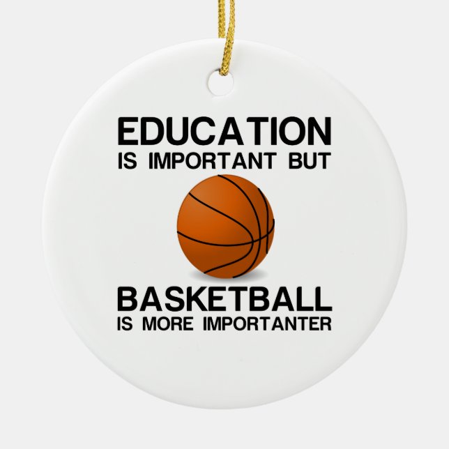 EDUCATION IMPORTANT BASKETBALL IMPORTANTER CERAMIC TREE DECORATION (Front)