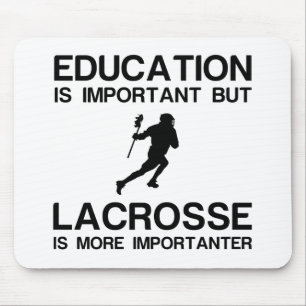 EDUCATION IMPORTANT LACROSSE IMPORTANTER MOUSE MAT