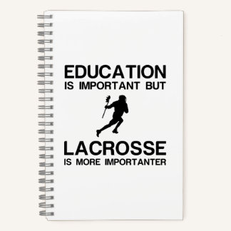 EDUCATION IMPORTANT LACROSSE IMPORTANTER NOTEBOOK