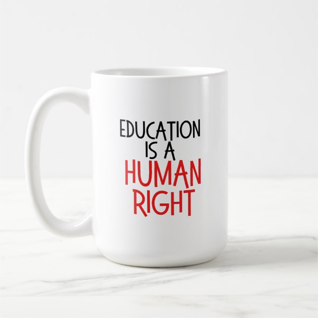 Education is a Human Right - funny teachers gift  Coffee Mug (Left)