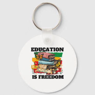 Education Is Freedom African American Black Histor Key Ring