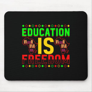Education Is Freedom African American Black Histor Mouse Mat