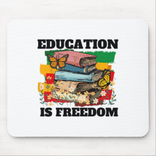 Education Is Freedom African American Black Histor Mouse Mat