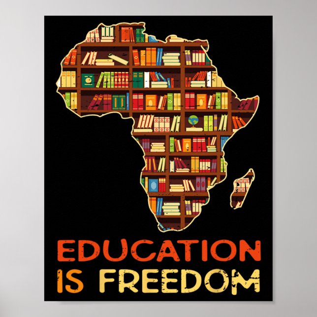 Education Is Freedom African American Black Histor Poster (Front)