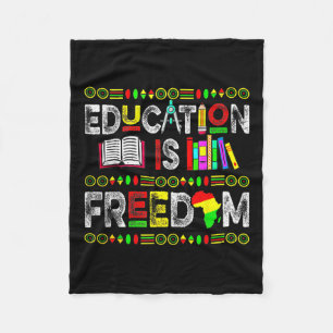 Education Is Freedom African Juneteenth Men Women Fleece Blanket