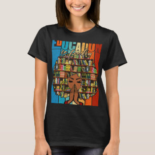 Education Is Freedom Black Girl Magic Gifts Black T-Shirt