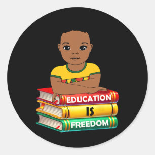 Education Is Freedom Black History Month African K Classic Round Sticker