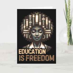 Education Is Freedom Black History Month Black Tea Card