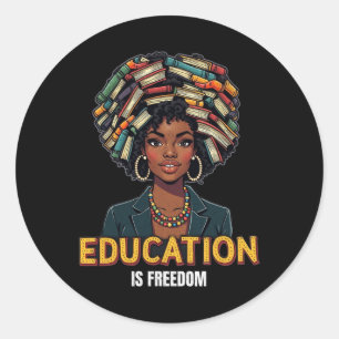 Education Is Freedom Black History Month Teacher B Classic Round Sticker