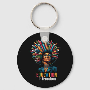 Education Is Freedom Black History Month Teacher B Key Ring