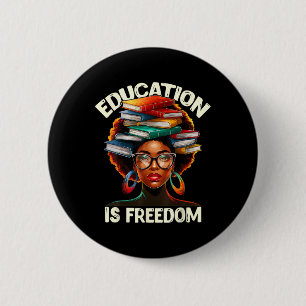 Education Is Freedom Black Teacher Books Black His 6 Cm Round Badge