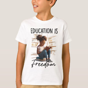 Education Is Freedom Books Black Teacher Black His T-Shirt