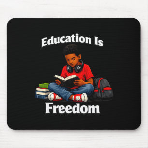 Education is freedom reading design black history mouse mat