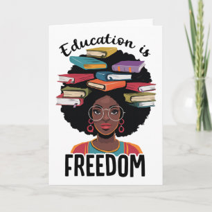 Education Is Freedom Teacher Black History Month B Card