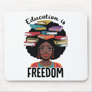 Education Is Freedom Teacher Black History Month B Mouse Mat