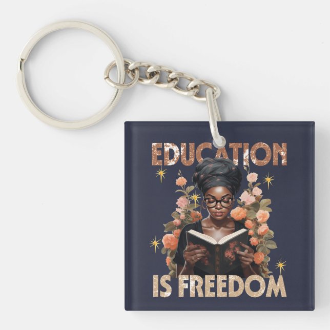 Education Is Freedom Teacher Books Black History Key Ring (Front)