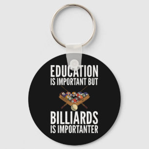 Education Is Important But Billiards Is Importante Key Ring