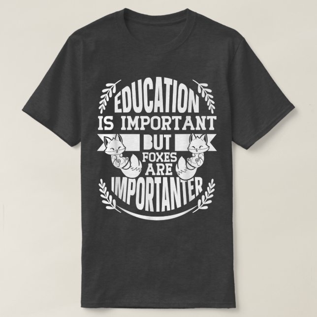 Education Is Important But Foes 1053  T-Shirt (Design Front)
