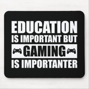 Education Is Important But Gaming Is Importanter Mouse Mat