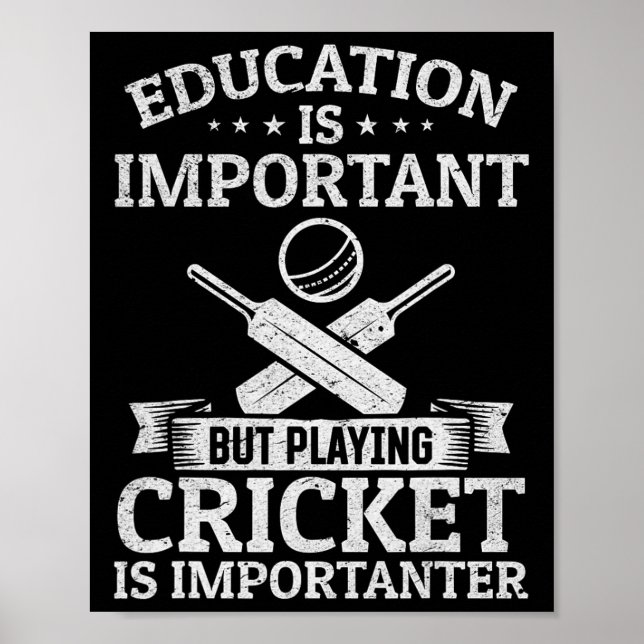 Education Is Important But Playing Cricket Is Impo Poster (Front)
