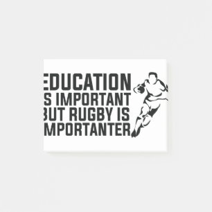 education is important but rugby is importanter post-it notes